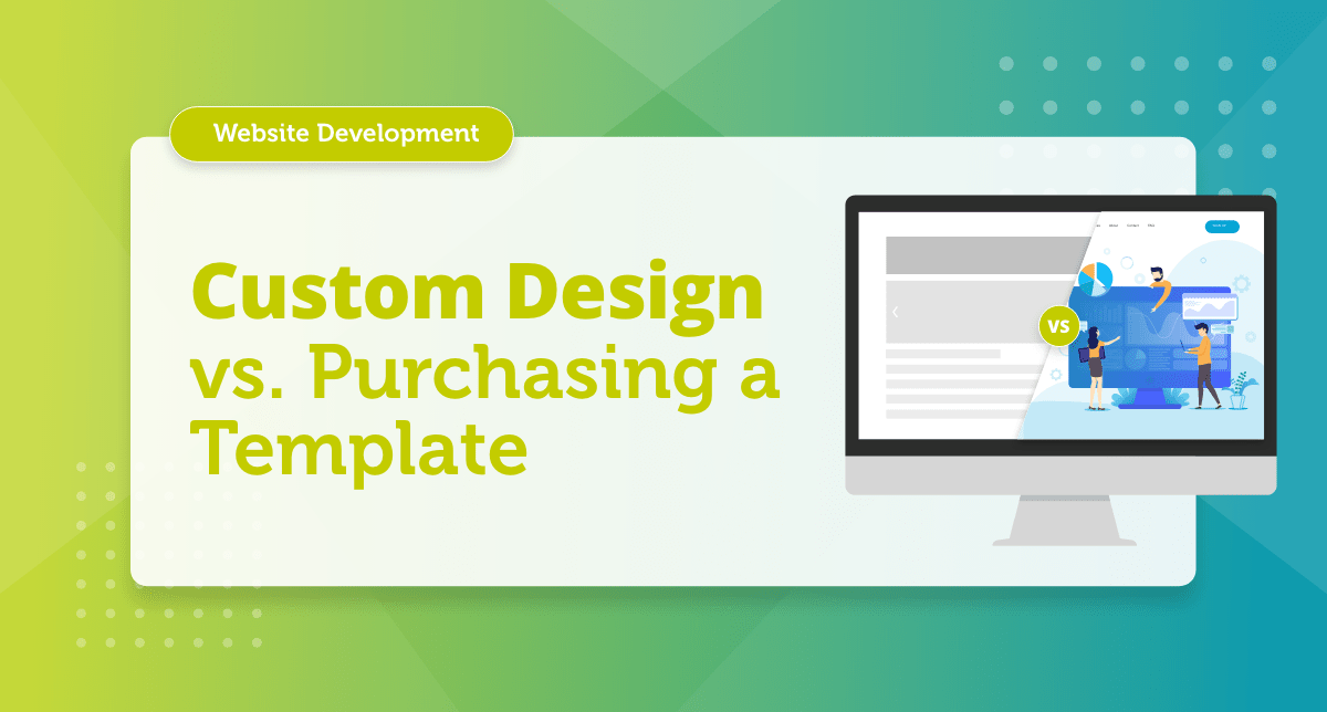 What is the difference between custom website design and a template? What is the difference between custom website design and a template?