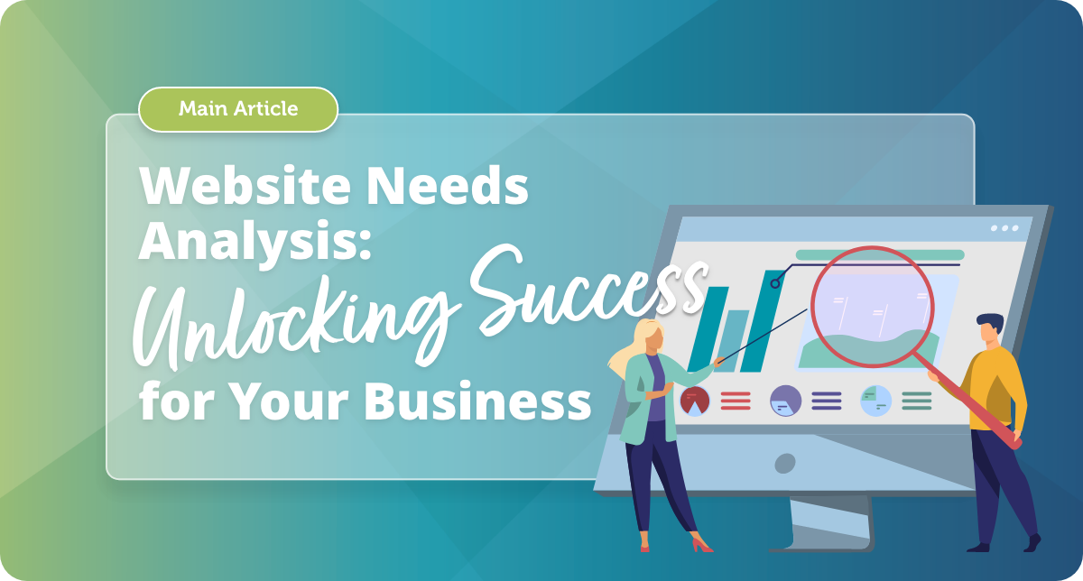 Website Needs Analyisi: Unlocking your business success Website Needs Analyisi: Unlocking your business success
